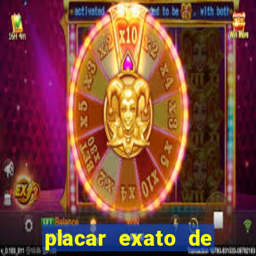 placar exato de jogos de hoje